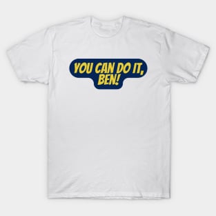 You Can Do It, Ben T-Shirt